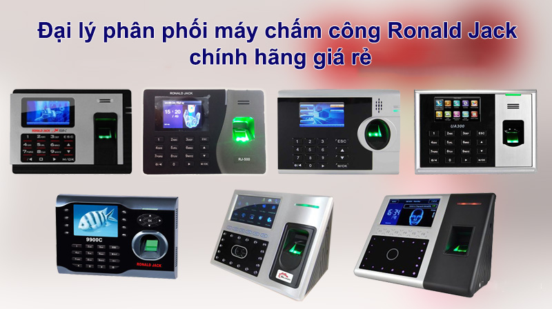 Đại lý phân phối máy chấm công Ronald Jack chính hãng giá rẻ