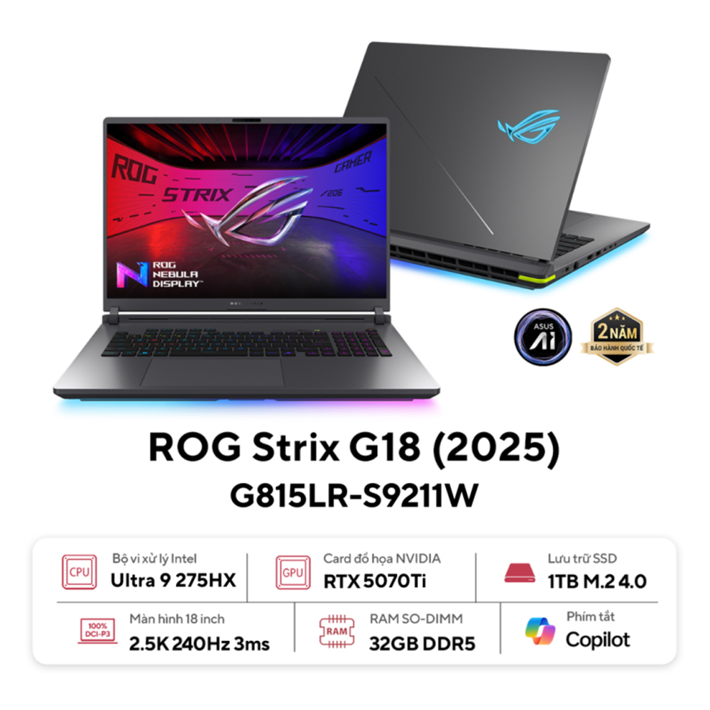 Laptop ASUS ROG Strix G18 G815LR-S9211W (Core Ultra 9-275HX | RTX 5070 12GB | 18 inch 2.5K | 240Hz | 32GB | 1TB | Xám | Win 11)